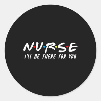 Sticker Rond Infirmière mignonne, je serai là pour vous pour le
