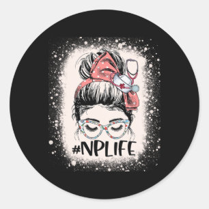 Sticker Rond Infirmière Praticien Funny Np Vie Femmes Messy Bun