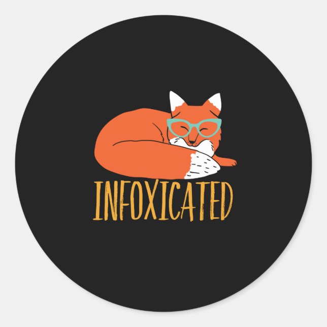 Sticker Rond Infoxicated Funny Fox Pun Party Drunk and Wask (Devant)