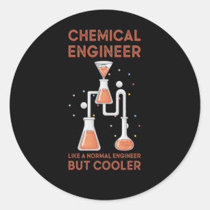 Sticker Rond Ingénieur Chimique Comme Un Ingénieur Normal Mais 