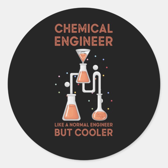 Sticker Rond Ingénieur Chimique Comme Un Ingénieur Normal Mais  (Devant)