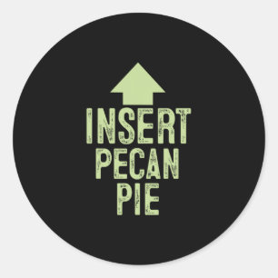Sticker Rond Insérer une tarte aux noix de pécan drôle de Thank