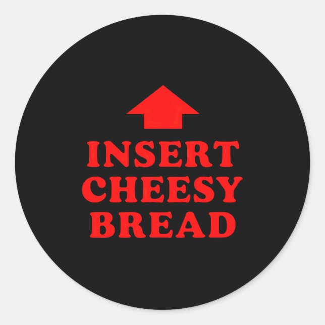 Sticker Rond Insert Cheesy Bread Viral  (Devant)