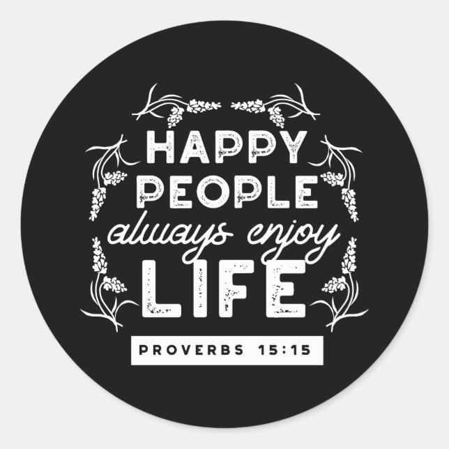 Sticker Rond Inspirational Christian Quote from Proverbs 15:15 (Devant)