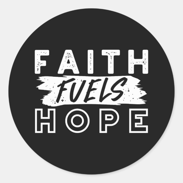 Sticker Rond Inspirational Faith Quote – Faith Fuels Hope (Devant)