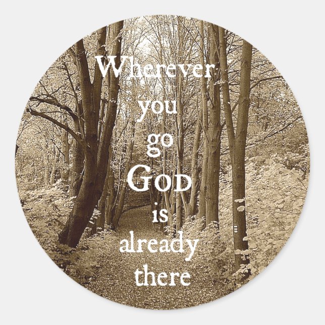 Sticker Rond Inspirationnal God is Already There Christian Quot (Devant)
