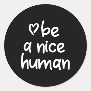 Sticker Rond Inspirationnel Soyez Un Homme Agréable. Attitude p