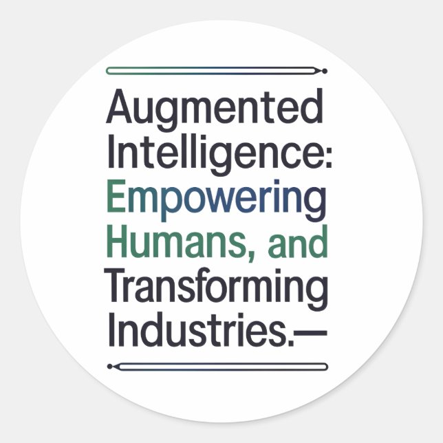 Sticker Rond Intelligence Augmentée - Donner du pouvoir aux hum (Devant)