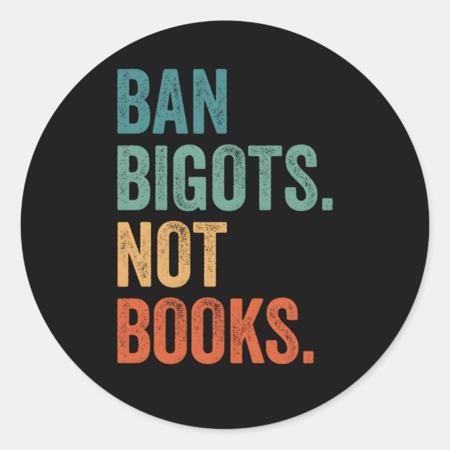 Sticker Rond Interdire Les Bigots Pas Les Livres Interdits Libr (Devant)