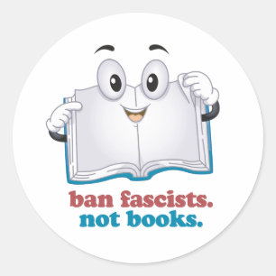 Sticker Rond Interdire Les Fascistes Et Non Les Livres