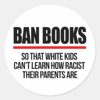 Sticker Rond Interdire les livres pour que les enfants blancs n