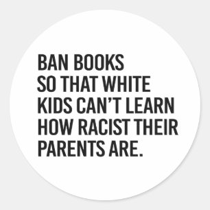 Sticker Rond Interdire les livres pour que les enfants blancs n