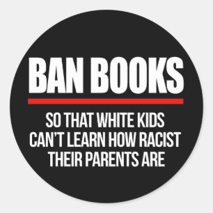 Sticker Rond Interdire les livres pour que les enfants blancs n