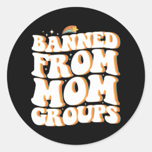 Sticker Rond Interdit de Maman Groupes Drôle Fête des Mères Sup