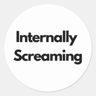 Sticker Rond "Internally Screaming" funny