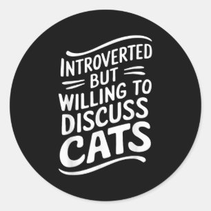 Sticker Rond Introverted Mais Prêt À Discuter Cats Bold Graph