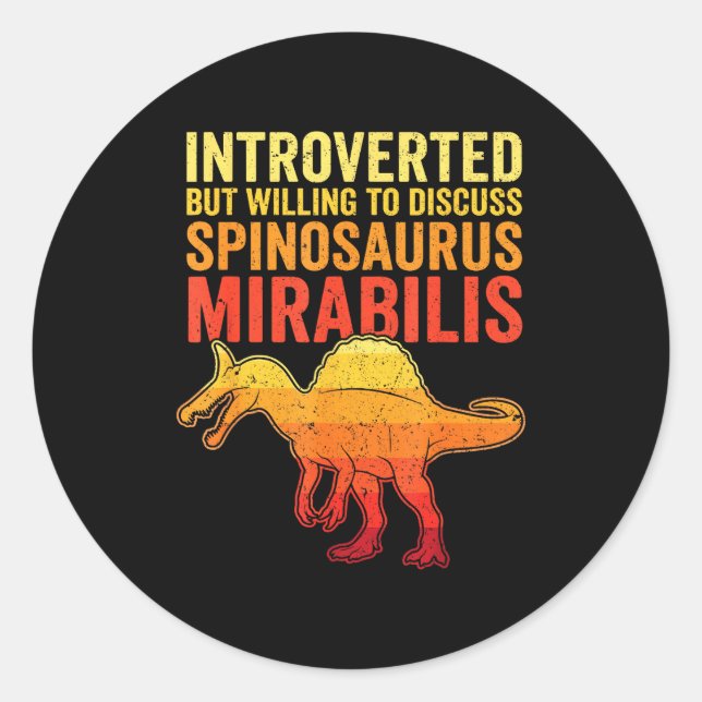 Sticker Rond Introverti mais prêt à discuter de spinosaurus (Devant)
