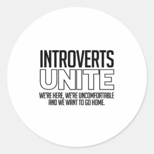 Sticker Rond Introvertis unissez-vous : Nous voulons rentrer à
