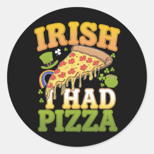Sticker Rond Irlandais J'avais de la pizza Amoureux drôles de l