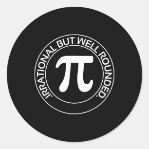 Sticker Rond Irrationnel Mais Bien Arrondi Funky Pi Day Enseign