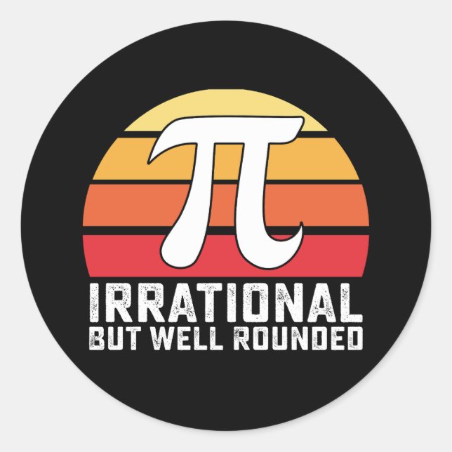 Sticker Rond Irrationnel, Mais Bien Arrondi, Les Mathématiques  (Devant)