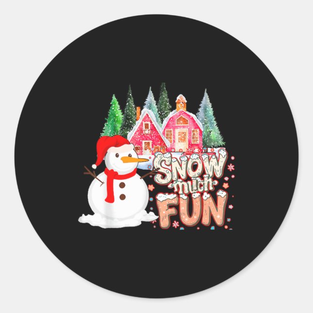 Sticker Rond Is Snow Much Fun Winter Christmas Teacher Holiday  (Devant)