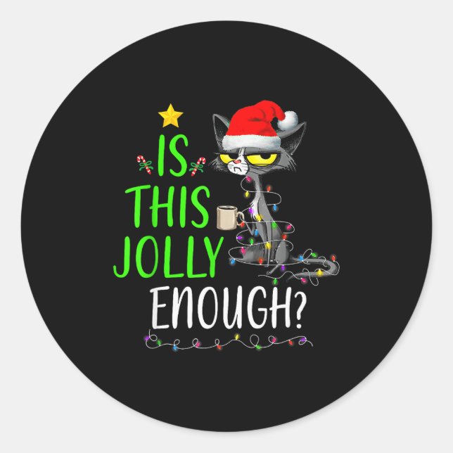 Sticker Rond Is This Jolly Enough Black Cat Merry Christmas Tre (Devant)