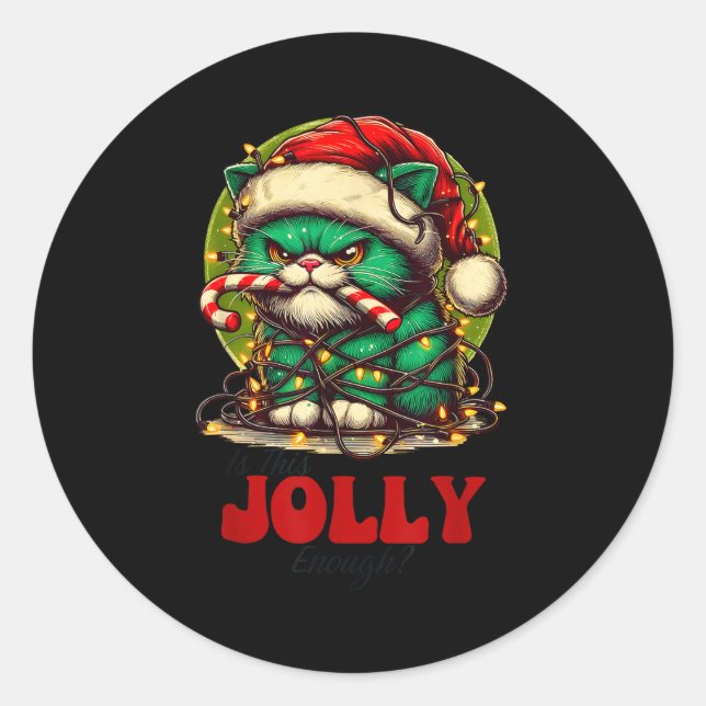 Sticker Rond Is This Jolly Enough_ Funny Cat For Christmas Sarc (Devant)