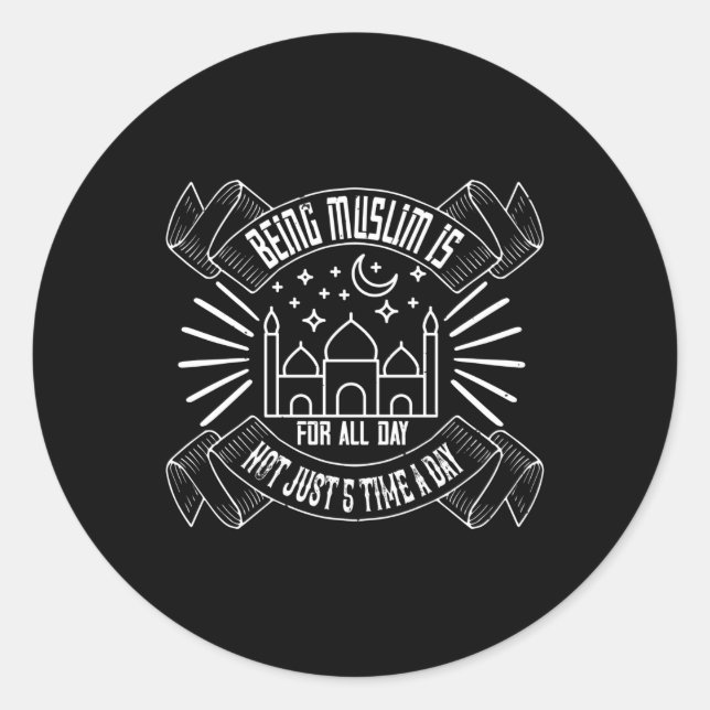 Sticker Rond Islam - Être Musulman est pour toute la journée (Devant)