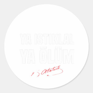 Sticker Rond Istiklal Marsi Gift Atatürk Türkiye Istiklal