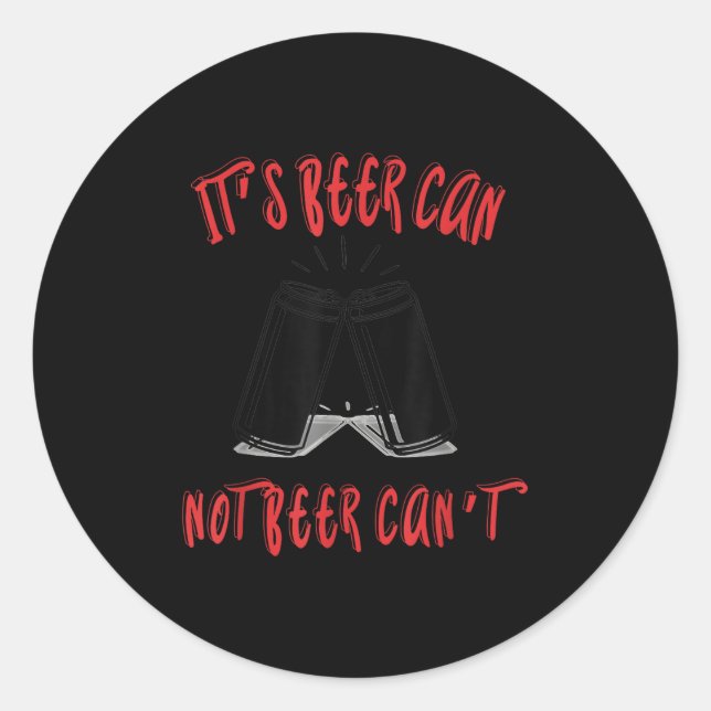 Sticker Rond It Been Can Not Beer Can't  (Devant)