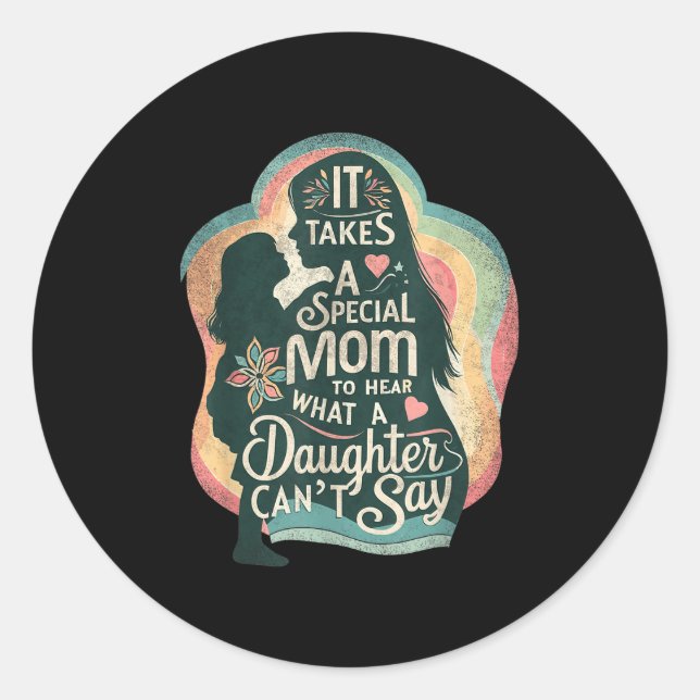Sticker Rond It Takes A Special Mom To Hear Autism Daughter Can (Devant)