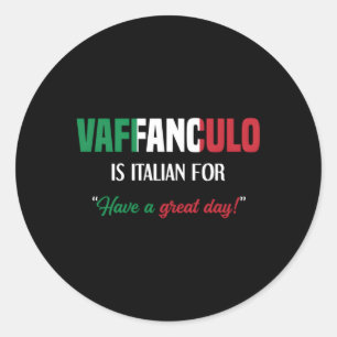 Sticker Rond Italien Dit Que Vaffanculo Ont Une Grande Journée