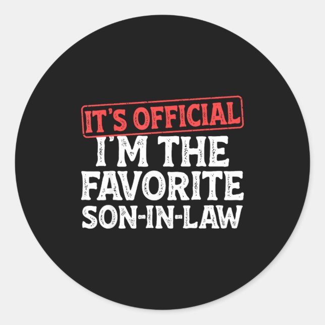 Sticker Rond It's I'm The Favorite Son-in-law Funny Dad Father  (Devant)