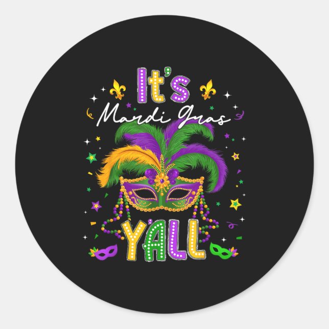 Sticker Rond It's Mardi Gras Y'all Feathered Mask Carnival Men  (Devant)