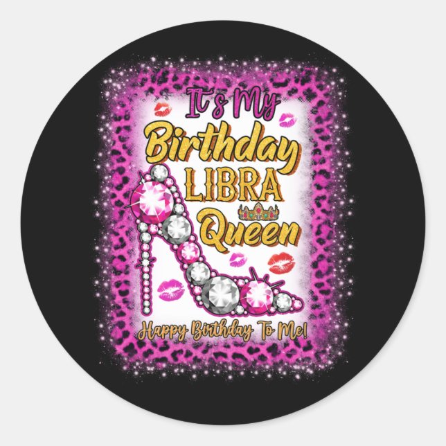 Sticker Rond It's My Birthday Libra Queen Happy Birthday To Me (Devant)