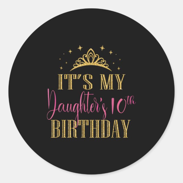 Sticker Rond It's My Daughter's 10th Birthday Girls Party Famil (Devant)