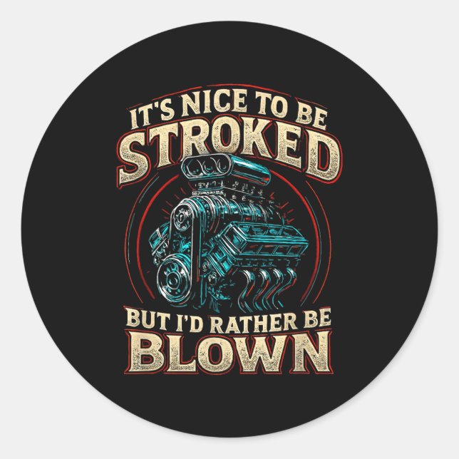 Sticker Rond It's Nice To Be Stroked Funny Racing Mens Drag Rac (Devant)