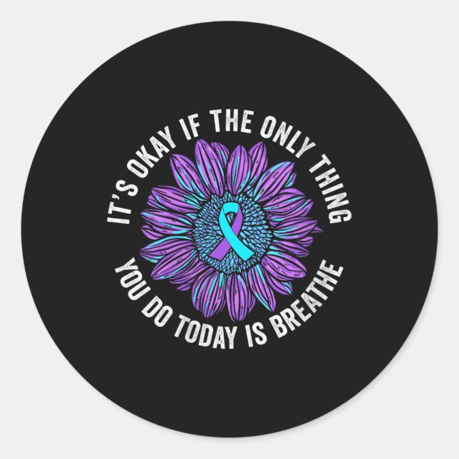 Sticker Rond Its Okay If The Only Thing You Do Today Is Breathe (Devant)