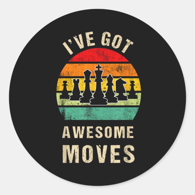 Sticker Rond I've Got Awesome Moves Chess Player Funny Chess Pl (Devant)