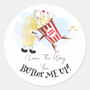 Sticker Rond J'adore la façon dont vous m'enrobe de beurre Popc