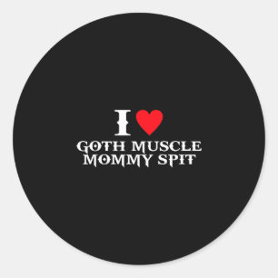 Sticker Rond J'adore la salive de maman musclée gothique