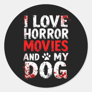 Sticker Rond J'adore les films d'horreur Mon chien Halloween
