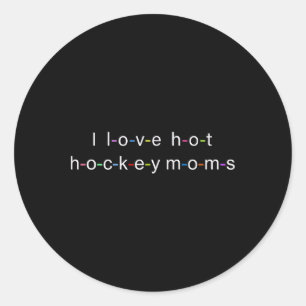 Sticker Rond J'adore les mamans de hockey chaudes