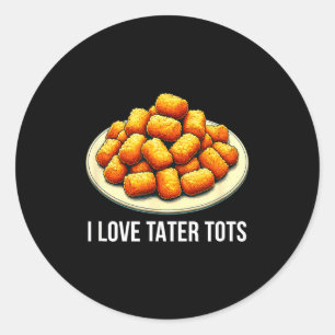Sticker Rond J'adore les Tater Tots -