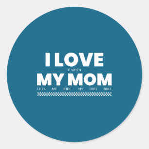 Sticker Rond J'adore Quand Maman Me Laisse Conduire Mon Vélo To