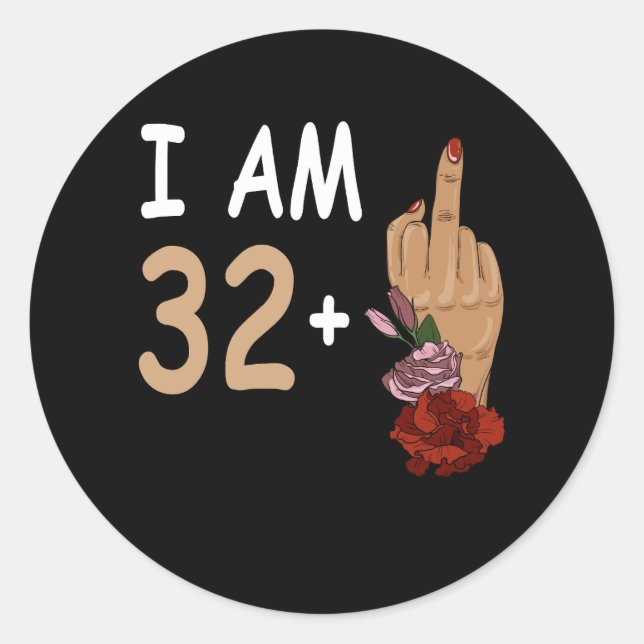Sticker Rond J'Ai 32 Plus 1 Mid Doigt Pour Un 33E Anniversaire  (Devant)