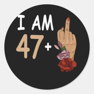 Sticker Rond J'Ai 47 Plus 1 Mid Doigt Pour Un 48e Anniversaire