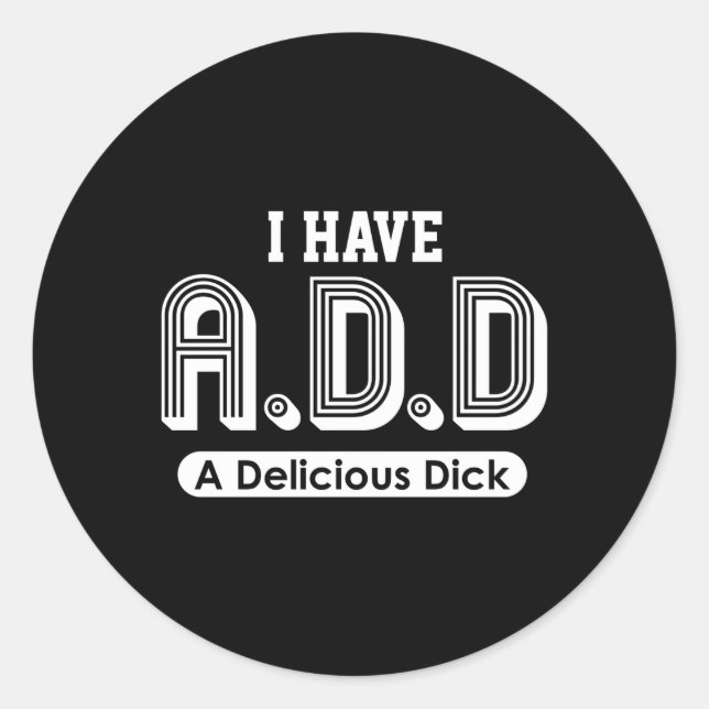 Sticker Rond J'Ai Ajouté Un Délicieux Dick (Devant)