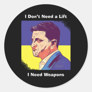 Sticker Rond J'ai besoin d'armes - Zelensky Ukraine